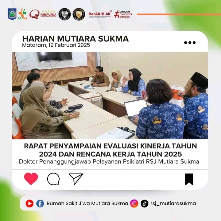 RAPAT PENYAMPAIAN EVALUASI KINERJA TAHUN 2024 DAN RENCANA KERJA TAHUN 2025 DOKTER PENANGGUNG JAWAB PELAYANAN PSIKIATRI RSJ MUTIARA SUKMA